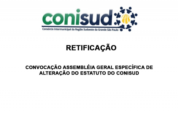 RETIFICA&Ccedil;&Atilde;O - CONVOCA&Ccedil;&Atilde;O PARA ASSEMBL&Eacute;IA EXTRAORDIN&Aacute;RIA DO CONISUD